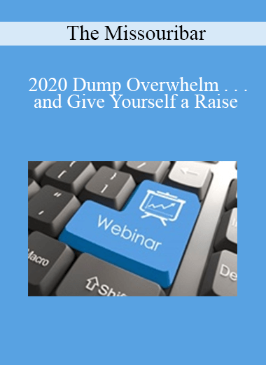 The Missouribar - 2020 Dump Overwhelm . . . and Give Yourself a Raise