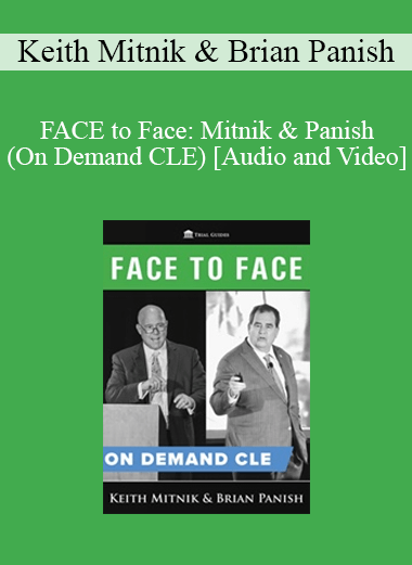 Trial Guides - FACE to Face: Mitnik & Panish (On Demand CLE)