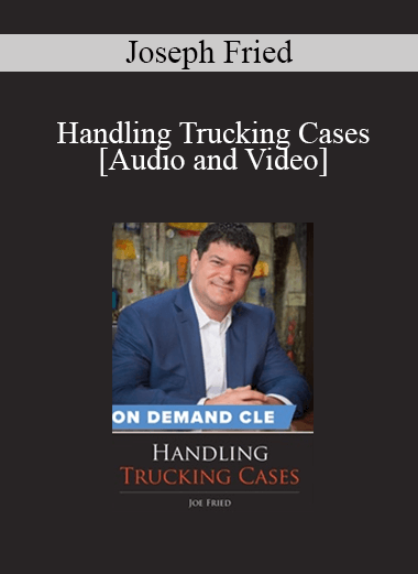 Trial Guides - Handling Trucking Cases