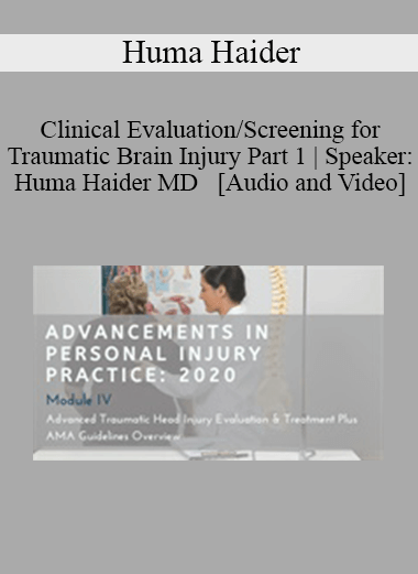 Audio and Video Huma Haider Clinical EvaluationScreening for Traumatic Brain Injury Part 1 Speaker Huma Haider MD | eSy[GB]