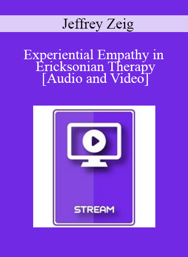 IC04 Clinical Demonstration 01 - Experiential Empathy in Ericksonian Therapy - Jeffrey Zeig