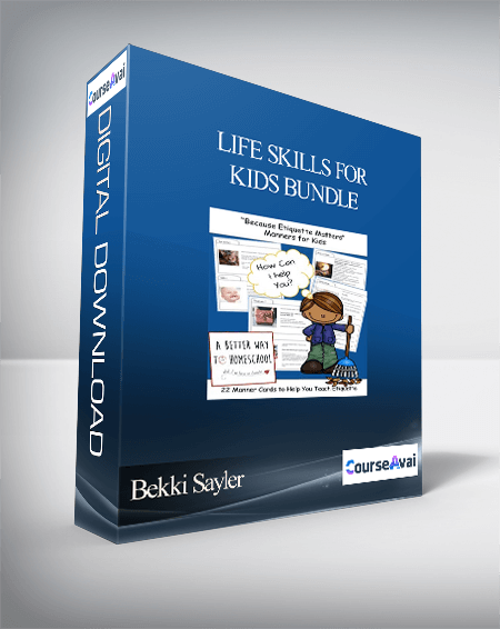 Bekki Sayler - Life Skills for Kids BUNDLE