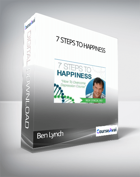 Ben Lynch - 7 Steps to Happiness