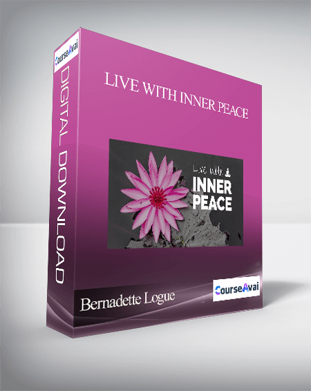 Bernadette Logue – Live With Inner Peace