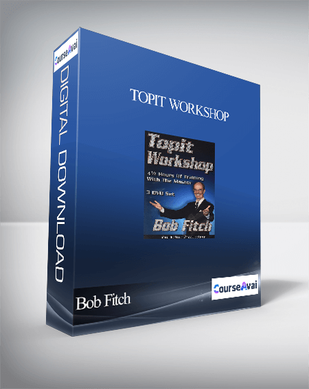 Bob Fitch - Topit Workshop