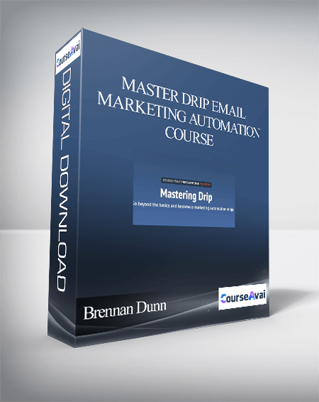 Brennan Dunn - Master Drip Email Marketing Automation Course