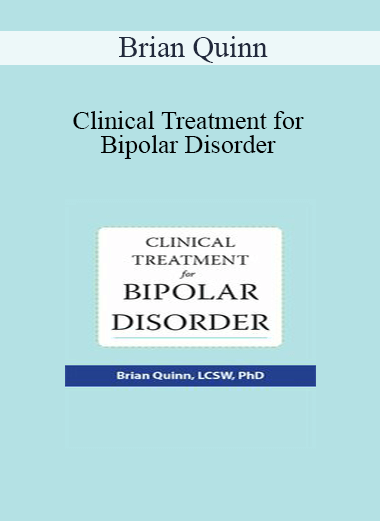 Brian Quinn - Clinical Treatment for Bipolar Disorder