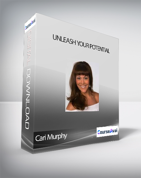 Cari Murphy - Unleash Your Potential