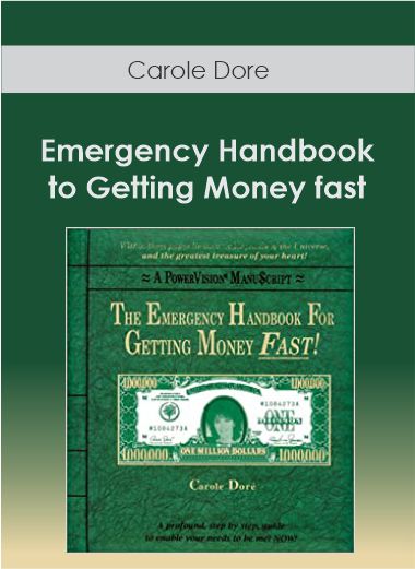 Carole Dore - Emergency Handbook to Getting Money fast