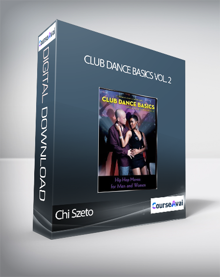 Chi Szeto - Club Dance Basics Vol. 2