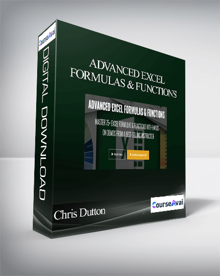 Chris Dutton - ADVANCED EXCEL FORMULAS & FUNCTIONS