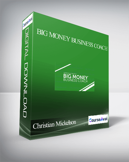 Christian Mickelson – Big Money Business Coach