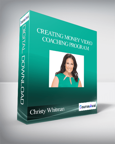 Christy Whitman – Creating Money Video Coaching Program