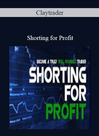 Claytrader - Shorting for Profit