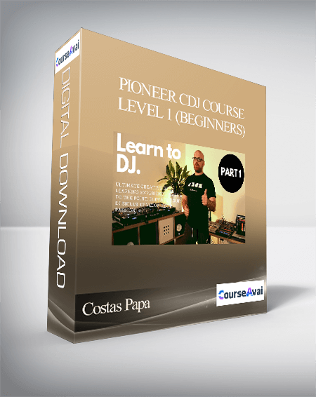 Costas Papa - Pioneer CDJ Course Level 1 (Beginners)