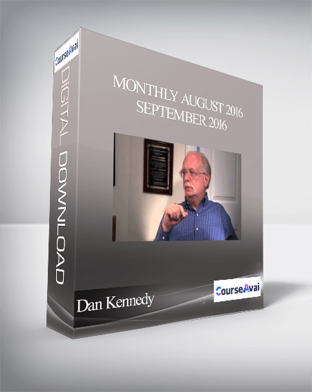 Dan Kennedy - Monthly August 2016 - September 2016
