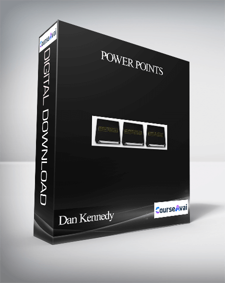 Dan Kennedy - POWER POINTS