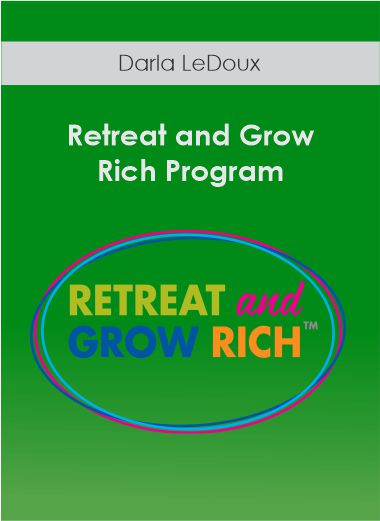 Darla LeDoux - Retreat and Grow Rich Program