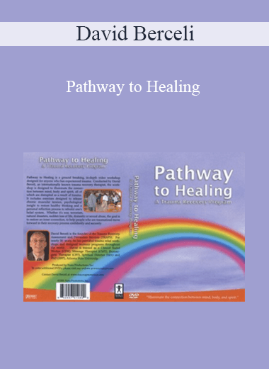 David Berceli - Pathway to Healing: A Trauma Recovery Program
