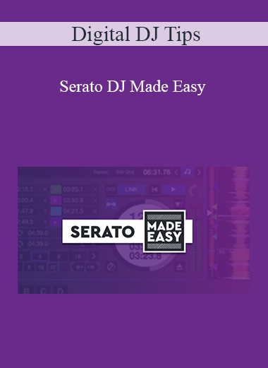 Digital DJ Tips - Serato DJ Made Easy