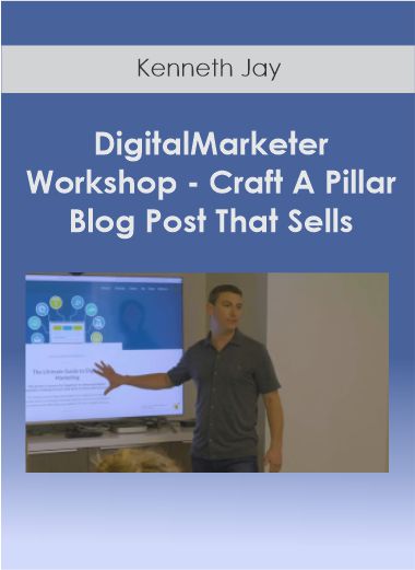 DigitalMarketer Workshop - Craft A Pillar Blog Post That Sells