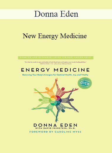 Donna Eden - New Energy Medicine