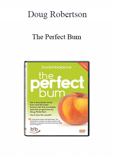 Doug Robertson - The Perfect Bum