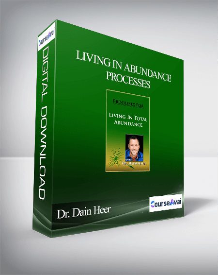 Dr. Dain Heer - Living in Abundance Processes