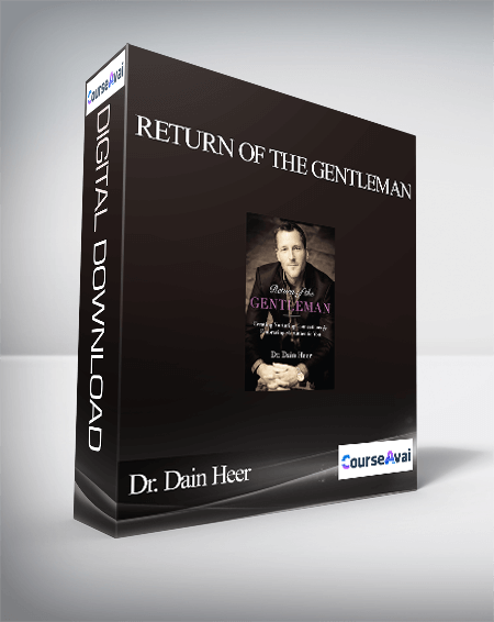 Dr. Dain Heer - Return of the Gentleman