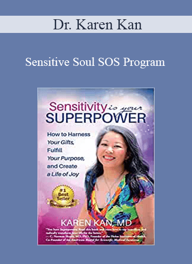 Dr. Karen Kan - Sensitive Soul SOS Program