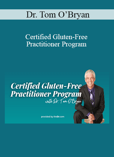 Dr. Tom O’Bryan - Certified Gluten-Free Practitioner Program