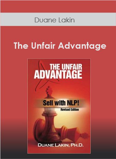 Duane Lakin - The Unfair Advantage