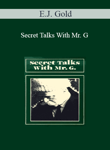 E.J. Gold - Secret Talks With Mr. G