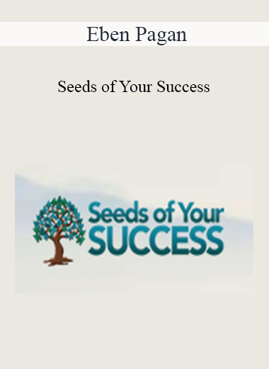 Eben Pagan - Seeds of Your Success 2021