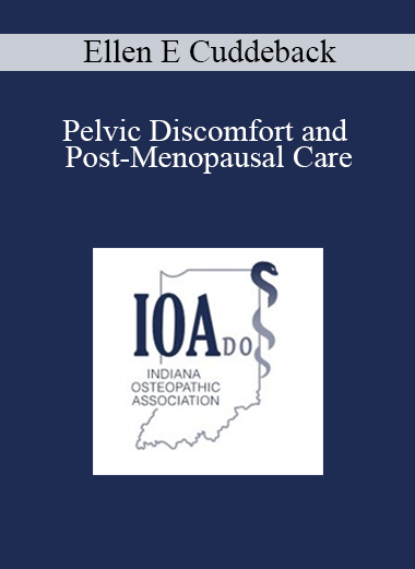 Ellen E Cuddeback - Pelvic Discomfort and Post-Menopausal Care