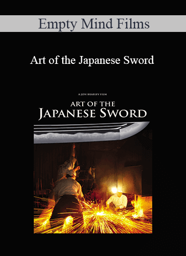 Empty Mind Films - Art of the Japanese Sword