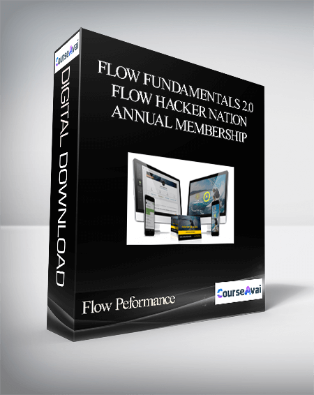 Flow Peformance - Flow Fundamentals 2.0 + Flow Hacker Nation Annual Membership