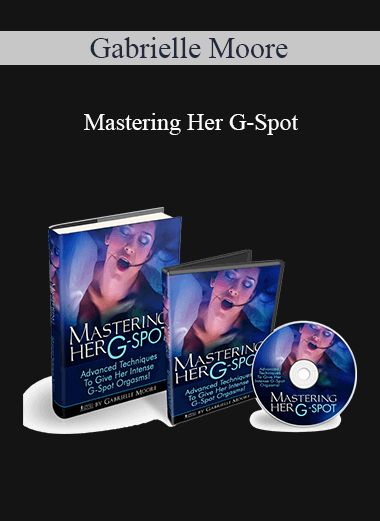 Gabrielle Moore - Mastering Her G-Spot