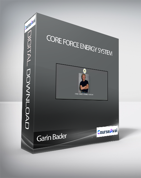 Garin Bader – Core Force Energy System