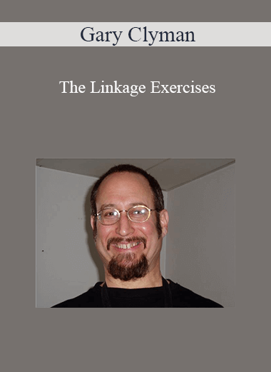 Gary Clyman - The Linkage Exercises