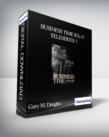 Gary M. Douglas - Business Time Jul-17 Teleseries 1