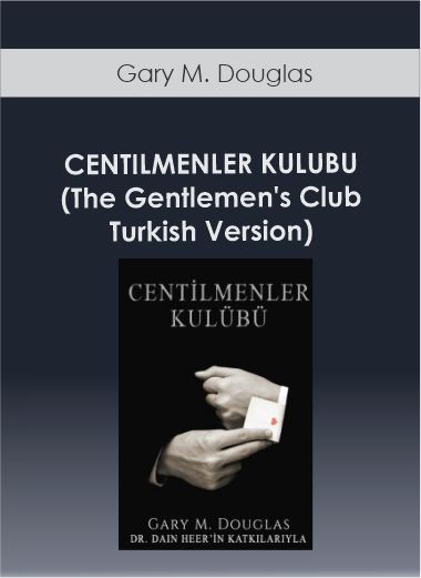 Gary M. Douglas - CENTILMENLER KULUBU (The Gentlemen's Club - Turkish Version)