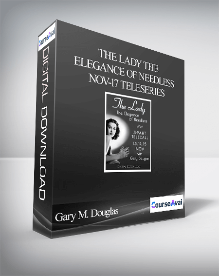 Gary M. Douglas - The Lady The Elegance of Needless Nov-17 Teleseries