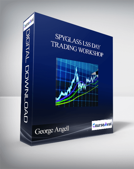 George Angell – Spyglass LSS Day Trading Workshop