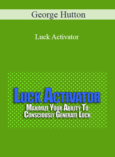 George Hutton - Luck Activator