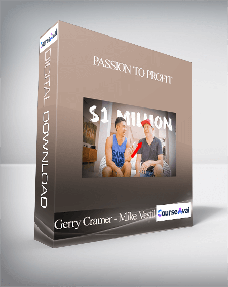 Gerry Cramer & Mike Vestil – Passion To Profit