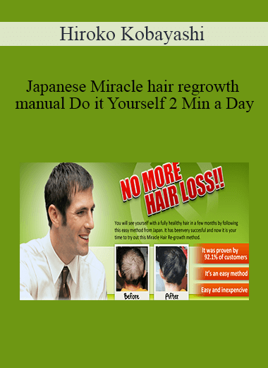 Hiroko Kobayashi - Japanese Miracle hair regrowth manual Do it Yourself 2 Min a Day