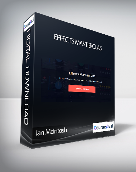 Ian McIntosh - Effects Masterclas
