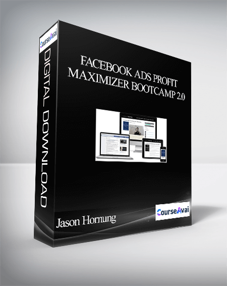 Jason Hornung – Facebook Ads Profit Maximizer Bootcamp 2.0