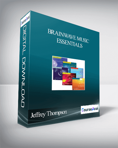 Jeffrey Thompson – BRAINWAVE MUSIC ESSENTIALS